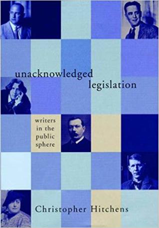 [f1317] !R.e.a.d# %O.n.l.i.n.e! Unacknowledged Legislation: Writers in the Public Sphere - Christopher Hitchens @ePub!