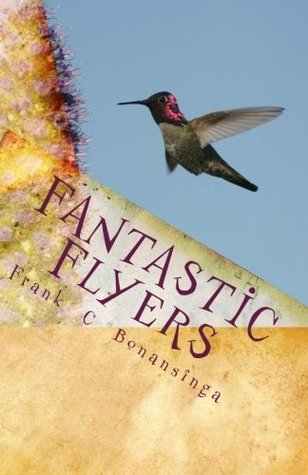 [94f59] %R.e.a.d% ^O.n.l.i.n.e# Fantastic Flyers: Humming Birds Pictures & Information - Frank C Bonansinga #e.P.u.b!