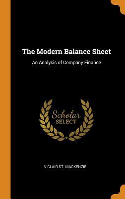 [a89f1] ~R.e.a.d@ %O.n.l.i.n.e@ The Modern Balance Sheet: An Analysis of Company Finance - V St Clair MacKenzie @e.P.u.b^