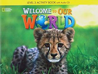 043a3] %D.o.w.n.l.o.a.d~ Welcome to Our World 3: Activity Book with Audio CD - Joan Kang Shin #ePub@