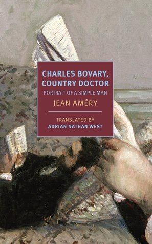 [d5b1e] ~Read* Charles Bovary, Country Doctor: A Portrait of a Simple Man - Jean Améry #PDF*