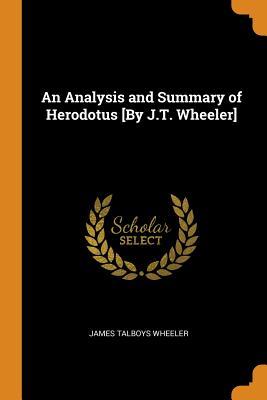 3a3c7] *D.o.w.n.l.o.a.d% An Analysis and Summary of Herodotus [by J.T. Wheeler] - James Talboys Wheeler *P.D.F%