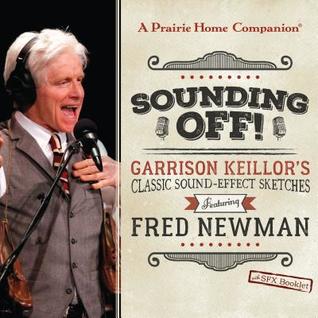 b407c] %D.o.w.n.l.o.a.d^ Sounding Off! Garrison Keilloras Classic Sound Effect Sketches Featuring Fred Newman - Fred Newman ~ePub*