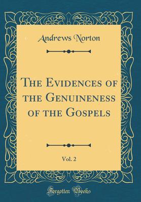 [bbe5d] ~Read# The Evidences of the Genuineness of the Gospels, Vol. 2 (Classic Reprint) - Andrews Norton %PDF~