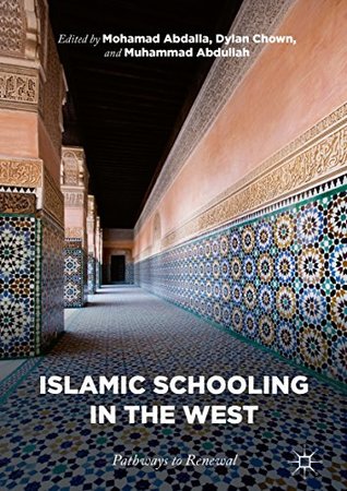 [f0118] ^Full~ !Download* Islamic Schooling in the West: Pathways to Renewal - Mohamad Abdalla @PDF!