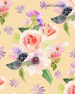 [4e448] %F.u.l.l.% *D.o.w.n.l.o.a.d# Event Calendar: Ultimate Guide to Successful Event Management, Dynamic Calendar to Record All Your Important Celebrations, Design for Any Party & Quotes Section for Christmas Card List Paperback -  !e.P.u.b~