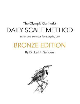 28cf7] *D.o.w.n.l.o.a.d% Daily Scale Method Bronze Edition: Scale Exercises for Everyday Use - Dr Larkin Elizabeth Sanders %ePub@