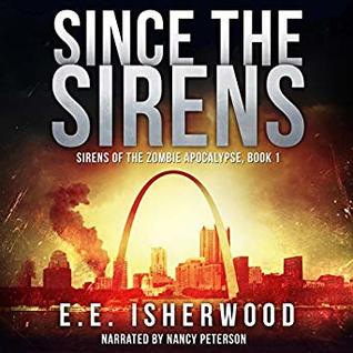 [d7d08] %Download# Since the Sirens: Sirens of the Zombie Apocalypse, Book 1 - E.E. Isherwood *PDF#