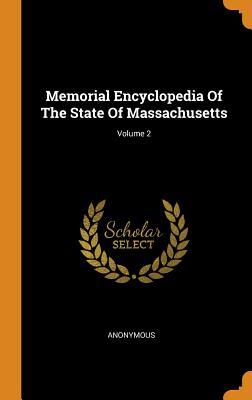 [246f2] ~R.e.a.d! !O.n.l.i.n.e# Memorial Encyclopedia of the State of Massachusetts; Volume 2 - Anonymous ^PDF~