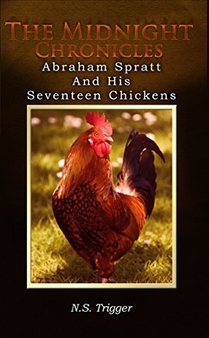 75e25] #D.o.w.n.l.o.a.d* Abraham Spratt and his seventeen chickens (The Midnight Chronicles Shorts Book 2) - Neil Trigger %e.P.u.b@