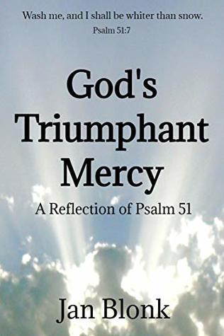 69373] %D.o.w.n.l.o.a.d^ God's Triumphant Mercy: A Reflection of Psalm 51 - Jan Blonk ~ePub~