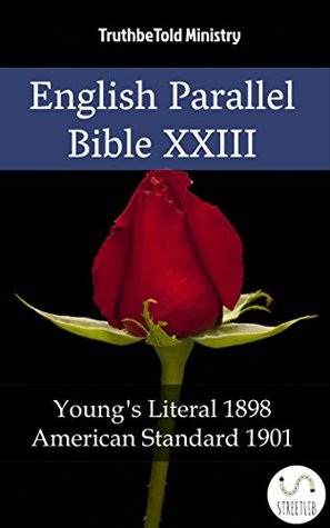 [7d1ee] ^Full~ *Download! English Parallel Bible XXIII: Young´s Literal 1898 - American Standard 1901 (Parallel Bible Halseth Book 2011) - Truthbetold Ministry @P.D.F!