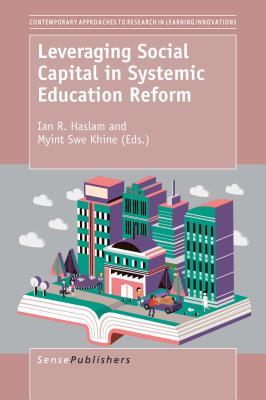 [c49af] %Read# Leveraging Social Capital in Systemic Education Reform - Ian R Haslam *P.D.F*