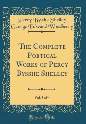 [0ae14] *Download@ The Complete Poetical Works of Percy Bysshe Shelley, Vol. 3 of 4 (Classic Reprint) - Percy Bysshe Shelley @ePub^