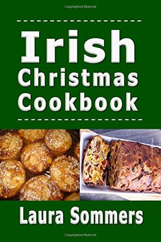 [be948] *Read* !Online# Irish Christmas Cookbook: Recipes for the Holiday Season (Christmas Around the World) - Laura Sommers #ePub*