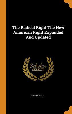 [794d8] @R.e.a.d@ ^O.n.l.i.n.e! The Radical Right the New American Right Expanded and Updated - Daniel Bell *e.P.u.b!