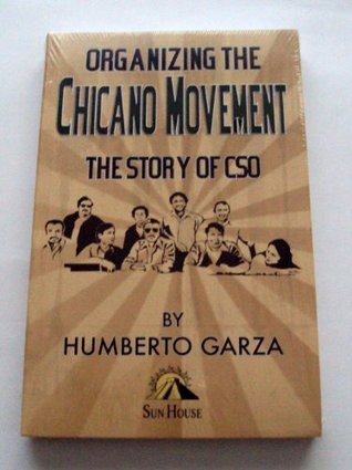 [d64e9] ^R.e.a.d^ Organizing the Chicano Movement The CSO (Community Service Organization) Story - Humberto Garza #PDF~