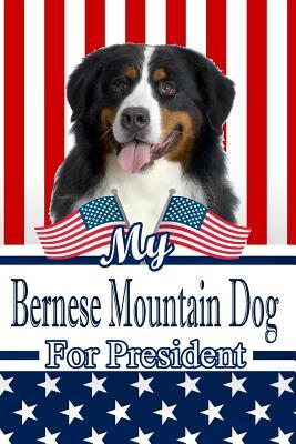 [58809] *Download# My Bernese Mountain Dog for President: 2020 Election Weekly Action Planner Notebook 120 Pages 6x9 -  %P.D.F#