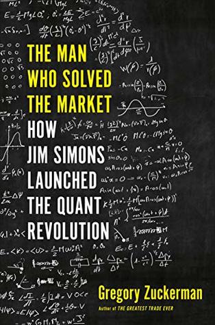 [f8807] *R.e.a.d* The Man Who Solved the Market: How Jim Simons Launched the Quant Revolution - Gregory Zuckerman ^e.P.u.b#