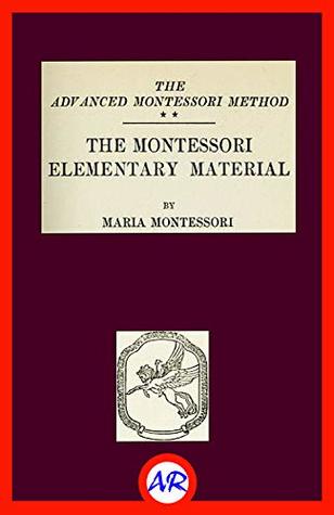 [4e990] *F.u.l.l.! ^D.o.w.n.l.o.a.d^ The Montessori Elementary Material (Illustrated): The Advanced Montessori Method - Maria Montessori #P.D.F%