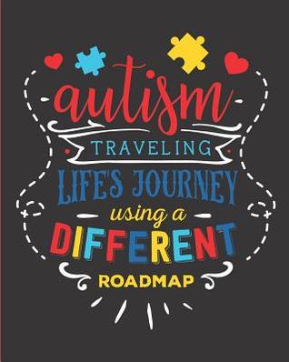 [35267] *F.u.l.l.@ @D.o.w.n.l.o.a.d~ Autism Traveling Life's Journey Using a Different Roadmap: 24 Week Tracker for Goals, Progress, Activities, and Appointments, 150 Pages (8 X 10) - Larkspur & Tea Publishing *ePub#