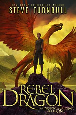 [dd5c1] ^Read~ Rebel Dragon (The Dragons of Esternes Book 1) - Steve Turnbull ^e.P.u.b*