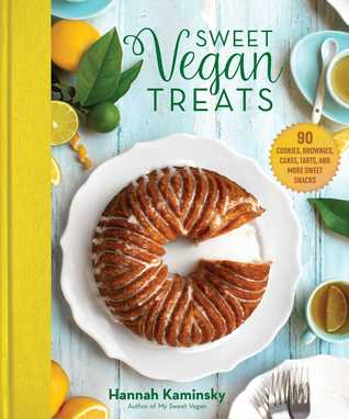 [f2b4e] ^Read# Sweet Vegan Treats: 90 Cookies, Brownies, Cakes, Tarts, and More Baked Goods - Hannah Kaminsky @PDF#