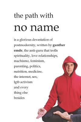 [56590] @R.e.a.d! The Path With No Name: A glorious devastation of postmodernity - Gunther Emde ~e.P.u.b~
