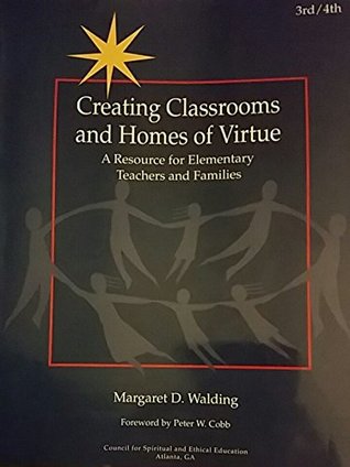[fbac9] ~Read% Creating Classrooms and Homes of Virtue 3rd/4th (A Resource for Elementary Teachers and Families) 3rd/4th - Margaret D. Walding ~ePub#