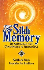 [45cb0] !Read# The Sikh Memory - Its Distinction and Contribution to Humankind - Gurbhagat Singh @PDF@