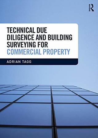 [608e3] @R.e.a.d@ !O.n.l.i.n.e* Technical Due Diligence and Building Surveying for Commercial Property - Adrian Tagg ~P.D.F!
