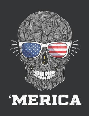 [c6e2c] *R.e.a.d~ Notebook: Merica Usa American Flag Skull Cool 4th of July Journal & Doodle Diary; 120 Dot Grid Pages for Writing and Drawing - 8.5x11 in. - True Patriot Publishing Co #ePub*