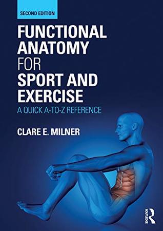 [1f998] ~Read% Functional Anatomy for Sport and Exercise: A Quick A-to-Z Reference - Clare E. Milner !P.D.F*
