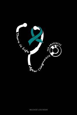 [432ae] %R.e.a.d^ *O.n.l.i.n.e# There Is Life After Diagnosis - PKD Awareness: Mileage Log Book -  @e.P.u.b%