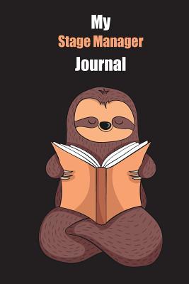 [7e697] #Read# @Online@ My Stage Manager Journal: With A Cute Sloth Reading, Blank Lined Notebook Journal Gift Idea With Black Background Cover - Slowum Publishing %e.P.u.b~