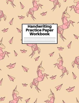 [bf1da] %R.e.a.d! Handwriting Practice Paper Workbook: Cute Unicorn Matte Cover Large 8.5 x 11 Blank Lined Sheets Journal Notebook for Writing Improvement Exercises - Perfect for Preschool, Kindergarten, Grade School Kids (1st, 2nd, 3rd and 4th) and Adults Design Code BW - Mariam Brandt @e.P.u.b^