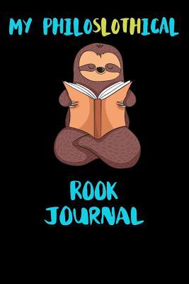 [685a3] %Read# @Online~ My Philoslothical Rook Journal: Blank Lined Notebook Journal Gift Idea For (Lazy) Sloth Spirit Animal Lovers -  *PDF%