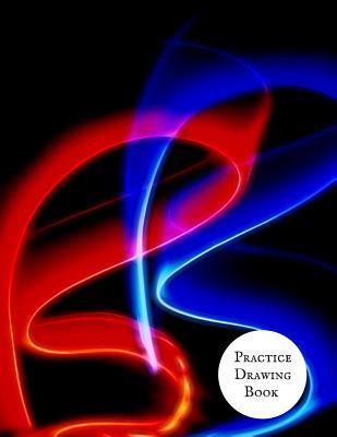 [5b67b] ~Read^ !Online~ Practice Drawing Book: Blank Plain Unlined Notebook For Art Students, Art Teachers, Drawing, Sketching and Doodling and many more - Jason Soft ~e.P.u.b*