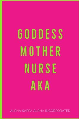 [f4ddc] @Full~ %Download@ Goddess Mother Nurse AKA: Alpha Kappa Alpha Sorority Inc. -  #PDF!