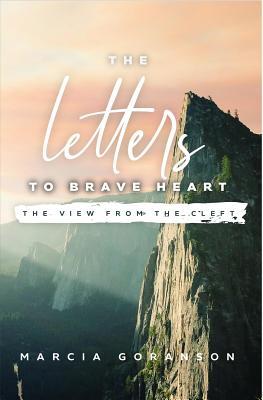 [48591] #R.e.a.d! The Letters to Brave Heart: The View from the Cleft - Marcia Goranson *ePub~