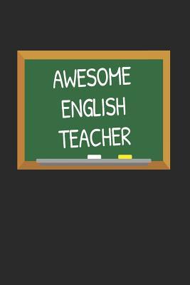 [533dc] *Full^ ^Download~ Awesome English Teacher: Gifts for Teachers Day Chalkboard Quote Design Notebook - Teacher Quotes @P.D.F@