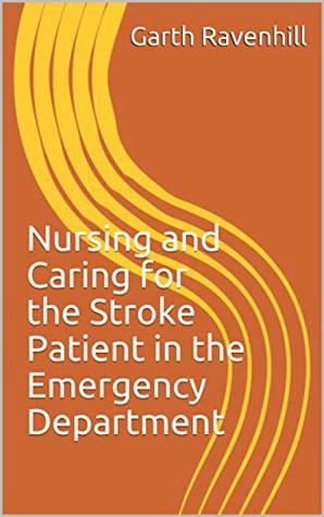 [da4a4] !R.e.a.d@ Nursing and Caring for the Stroke Patient in the Emergency Department - Garth Ravenhill #PDF@