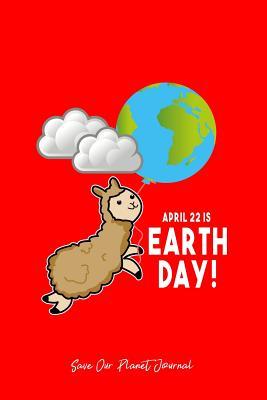 [83972] ~F.u.l.l.% %D.o.w.n.l.o.a.d# Save Our Planet Journal: Dot Grid Journal - Earth-Day Planet Gift Idea Balloon Llama Cute Fun Gift - Red Dotted Diary, Planner, Gratitude, Writing, Travel, Goal, Bullet Notebook - 6x9 120 page - Vepa Journals Save Our Planet Journal #PDF~