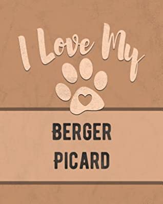 [e4232] !R.e.a.d# I Love My Berger Picard: Track Your Dog's Vet, Health, Medical, Vaccinations and Journal His or Her Life and More - Mike Dogs %e.P.u.b#