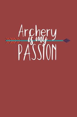 [c7695] #F.u.l.l.* !D.o.w.n.l.o.a.d% Archery is my passion: Notebook with lines and page numbers -  @P.D.F*