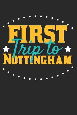 [ee162] #R.e.a.d~ First Trip To Nottingham: 6x9 Blank Lined Composition Notebook perfect gift for your Trip to Nottingham for every Traveler - Nottingham Publishing @e.P.u.b%