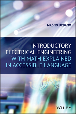 [91c70] %R.e.a.d% ^O.n.l.i.n.e% Introductory Electrical Engineering with Math Explained in Accessible Language - MAGNO URBANO ^P.D.F!