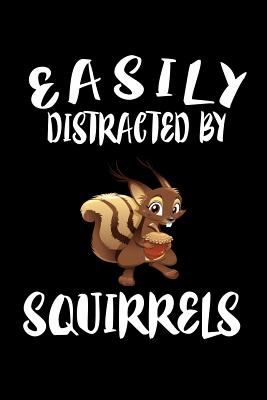 [7ebb1] ^R.e.a.d% ~O.n.l.i.n.e% Easily Distracted By Squirrels: Animal Nature Collection - Marko Marcus *P.D.F~