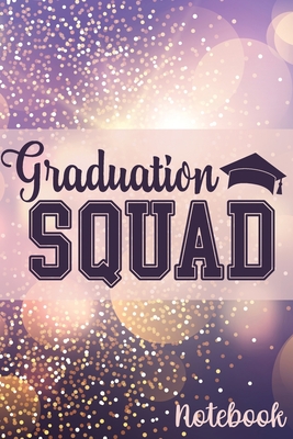 [a6a70] %Download% Graduation Squad Notebook: Lined 6 x 9-inch size with 120 pages - Shaina Tolhurst !ePub!