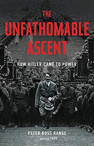 [42c8c] #Read* *Online* The Unfathomable Ascent: How Hitler Came to Power - Peter Ross Range @P.D.F#